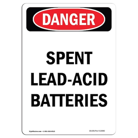 Signmission OSHA Danger Sign, 18" Height, Rigid Plastic, Portrait Spent Lead-Acid Batteries, Portrait OS-DS-P-1218-V-2080